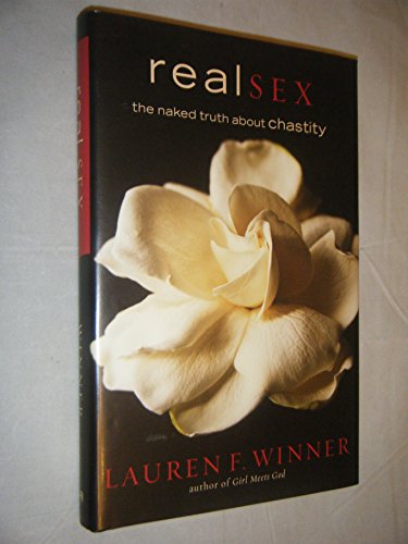 Beispielbild fr Real Sex : The Naked Truth about Chastity zum Verkauf von Better World Books: West