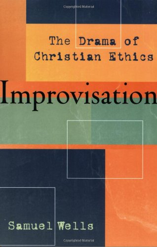 9781587430718: Improvisation: The Drama of Christian Ethics