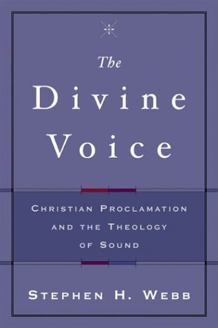 Beispielbild fr Divine Voice: Christian Proclamation and the Theology of Sound zum Verkauf von Buchmarie