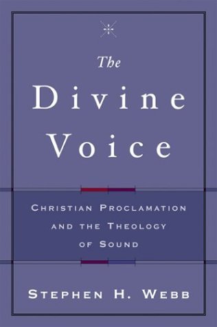 Stock image for The Divine Voice: Christian Proclamation and the Theology of Sound for sale by ThriftBooks-Atlanta