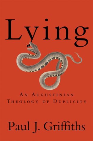 Beispielbild fr Lying : An Augustinian Theology of Duplicity zum Verkauf von Better World Books