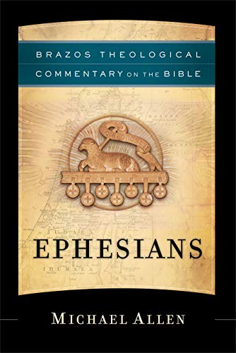 Beispielbild fr Ephesians (Brazos Theological Commentary on the Bible) zum Verkauf von Monster Bookshop