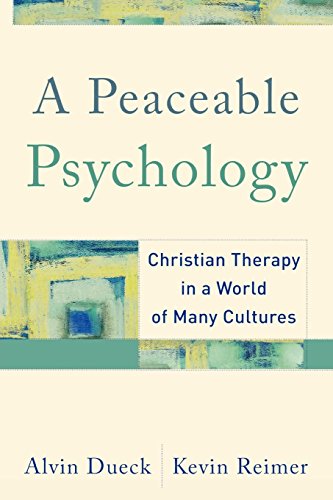 Stock image for A Peaceable Psychology: Christian Therapy in a World of Many Cultures for sale by HPB Inc.