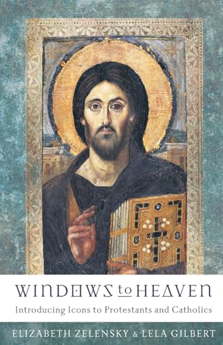 Stock image for Windows to Heaven: Introducing Icons to Protestants and Catholics for sale by Jenson Books Inc