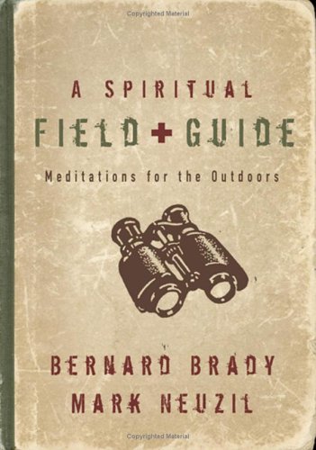 Beispielbild fr A Spiritual Field Guide : Meditations for the Outdoors zum Verkauf von Better World Books