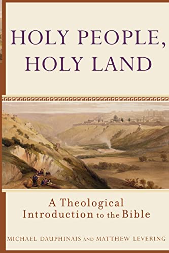 Stock image for Holy People, Holy Land: A Theological Introduction to the Bible for sale by ThriftBooks-Dallas