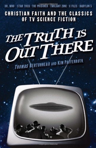 Stock image for The Truth Is Out There: Christian Faith and the Classics of TV Science Fiction for sale by Orion Tech