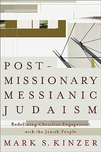 9781587431524: Postmissionary Messianic Judaism: Redefining Christian Engagement With the Jewish People