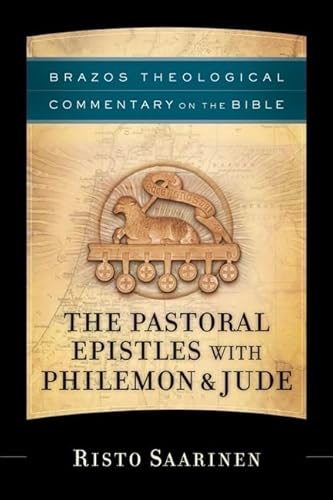 Stock image for The Pastoral Epistles with Philemon & Jude (Brazos Theological Commentary on the Bible) for sale by Keeps Books