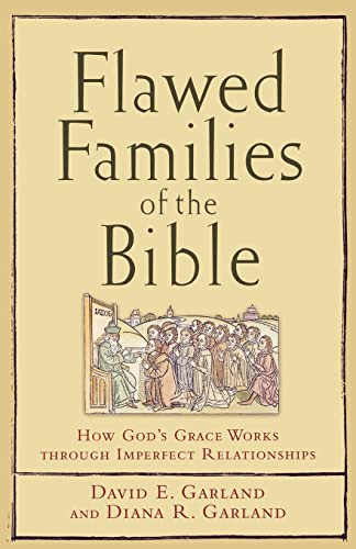 9781587431555: Flawed Families of the Bible – How God`s Grace Works through Imperfect Relationships