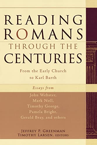 Imagen de archivo de Reading Romans through the Centuries: From the Early Church to Karl Barth a la venta por BooksRun