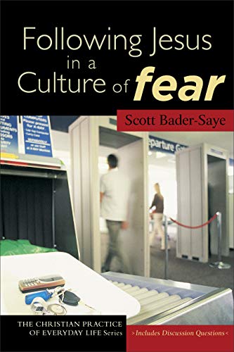 Imagen de archivo de Following Jesus in a Culture of Fear (The Christian Practice of Everyday Life) a la venta por SecondSale