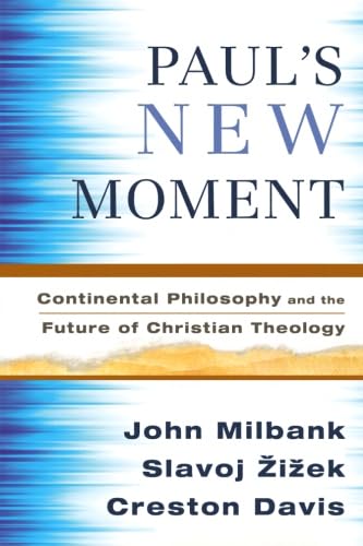 Stock image for Paul's New Moment: Continental Philosophy and the Future of Christian Theology for sale by SecondSale