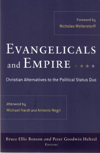 Stock image for Evangelicals and Empire: Christian Alternatives to the Political Status Quo for sale by HPB-Red