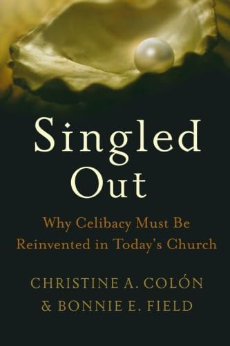 Stock image for Singled Out: Why Celibacy Must Be Reinvented in Today's Church for sale by Front Cover Books