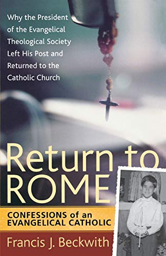 Beispielbild fr Return to Rome: Confessions of an Evangelical Catholic zum Verkauf von Wonder Book