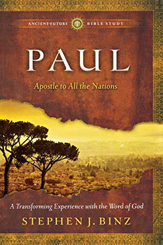 Beispielbild fr Paul: Apostle to All the Nations (AncientFuture Bible Study: Experience Scripture through Lectio Divina) zum Verkauf von BooksRun