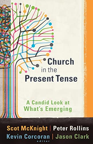 Stock image for Church in the Present Tense : A Candid Look at What's Emerging for sale by Better World Books