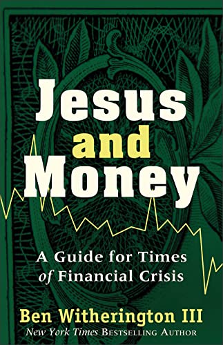 Imagen de archivo de Jesus and Money: A Guide for Times of Financial Crisis a la venta por SecondSale