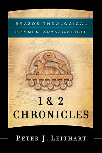 9781587433405: 1 & 2 Chronicles (Brazos Theological Commentary on the Bible)