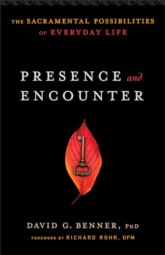 9781587433610: Presence and Encounter – The Sacramental Possibilities of Everyday Life