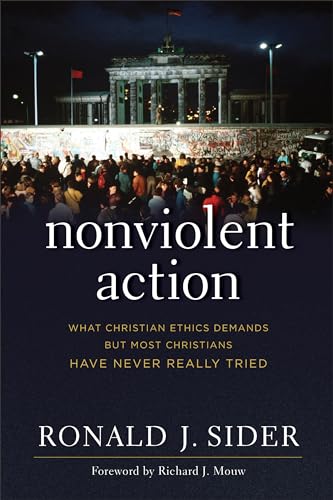 Stock image for Nonviolent Action: What Christian Ethics Demands but Most Christians Have Never Really Tried for sale by London Bridge Books