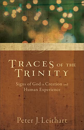 Imagen de archivo de Traces of the Trinity: Signs of God in Creation and Human Experience a la venta por HPB-Red