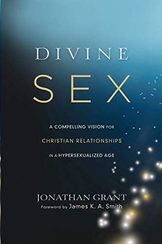 Beispielbild fr Divine Sex: A Compelling Vision for Christian Relationships in a Hypersexualized Age zum Verkauf von WorldofBooks