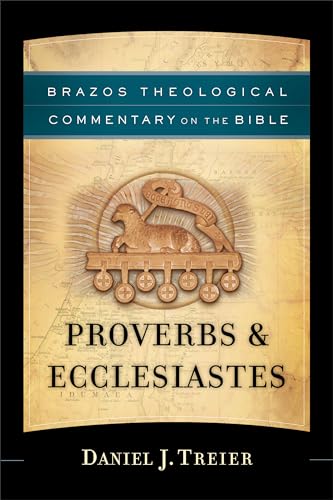 9781587433887: Proverbs & Ecclesiastes (Brazos Theological Commentary on the Bible)