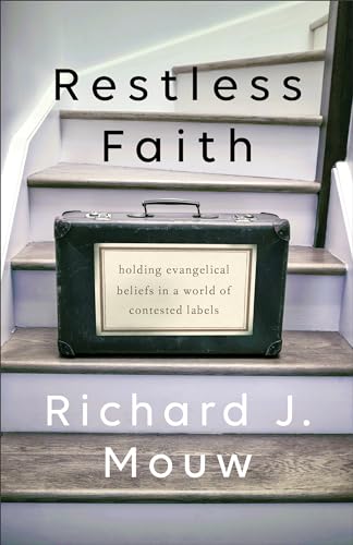 Stock image for Restless Faith: Holding Evangelical Beliefs in a World of Contested Labels for sale by GF Books, Inc.