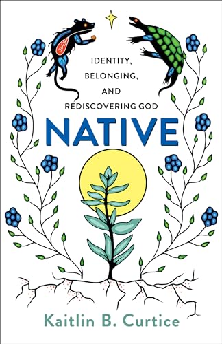 Immagine dell'editore per Native: Identity, Belonging, and Rediscovering God venduto da Chiron Media