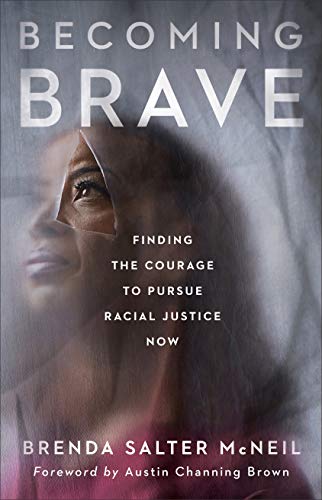 Stock image for Becoming Brave: Finding the Courage to Pursue Racial Justice Now for sale by Brook Bookstore
