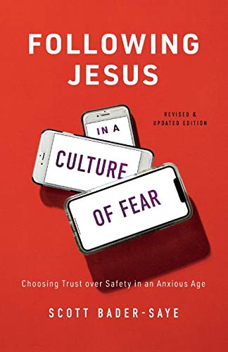 Stock image for Following Jesus in a Culture of Fear: Choosing Trust over Safety in an Anxious Age for sale by Chiron Media
