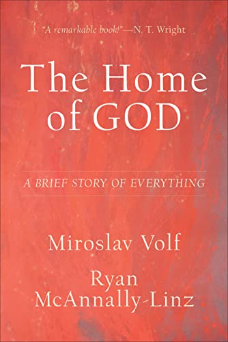 Beispielbild fr The Home of God: A Brief Story of Everything (Theology for the Life of the World) zum Verkauf von Monster Bookshop