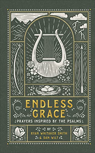 Beispielbild fr Endless Grace: Prayers Inspired by the Psalms zum Verkauf von Half Price Books Inc.
