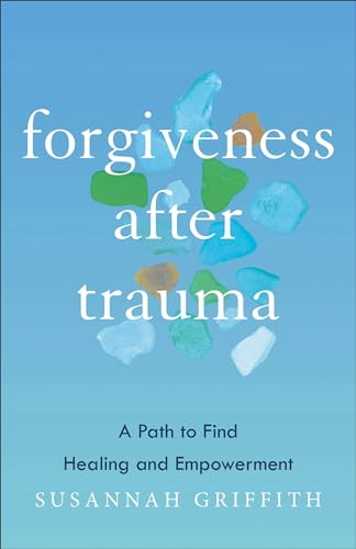 Imagen de archivo de Forgiveness after Trauma: A Path to Find Healing and Empowerment a la venta por Brook Bookstore