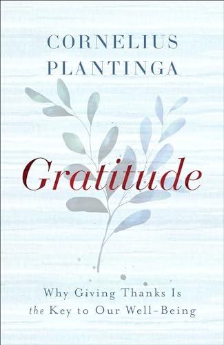 9781587436222: Gratitude: Why Giving Thanks Is the Key to Our Well-Being