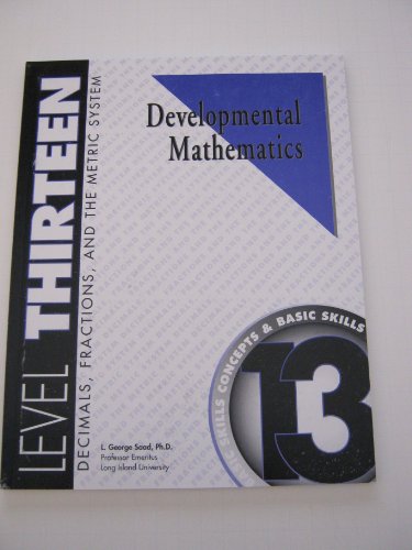 Stock image for Developmental Mathematics Student Workbook, Level 13. Decimals, Fractions, and the Metric System: Concepts and Basic Skills for sale by HPB-Red