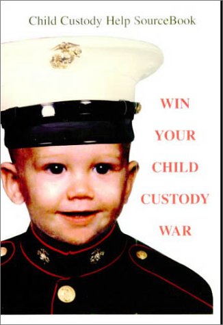 Beispielbild fr Win Your Child Custody War: Child Custody Help Source Book zum Verkauf von ThriftBooks-Dallas