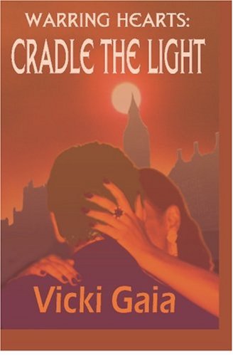 Beispielbild fr Cradle the Light: The Warring Hearts Trilogy zum Verkauf von Bookmans