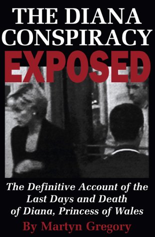 Imagen de archivo de Diana Conspiracy Exposed : The Definitive Account of the Last Days and Death of Diana, Princess of Wales a la venta por Better World Books