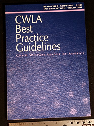 9781587600241: Behavior Support and Intervention Training (CWLA Best Practice Guidelines)