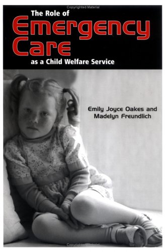 Stock image for The Role of Emergency Care as a Child Welfare Service for sale by ThriftBooks-Dallas