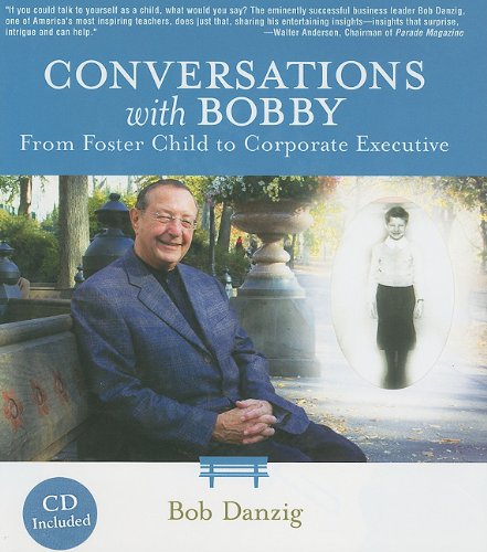 9781587601088: Conversations with Bobby: From Foster Child to Corporate Executive
