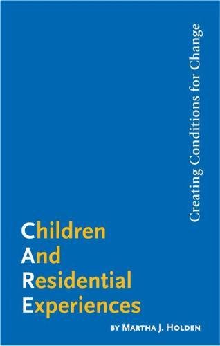 Beispielbild fr Children and Residential Experiences: Creating Conditions for Change zum Verkauf von ZBK Books