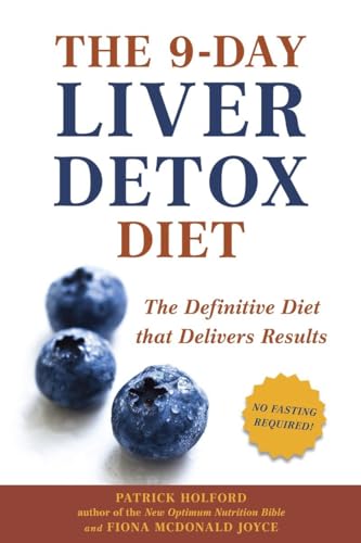 The 9-Day Liver Detox Diet: The Definitive Diet that Delivers Results (9781587610370) by Holford, Patrick; Joyce, Fiona McDonald