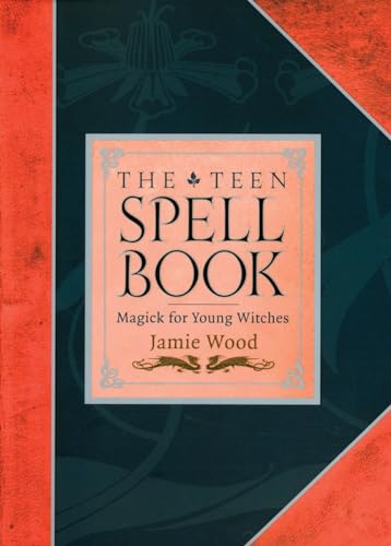 Stock image for The Teen Spell Book : Magick for Young Witches for sale by Better World Books