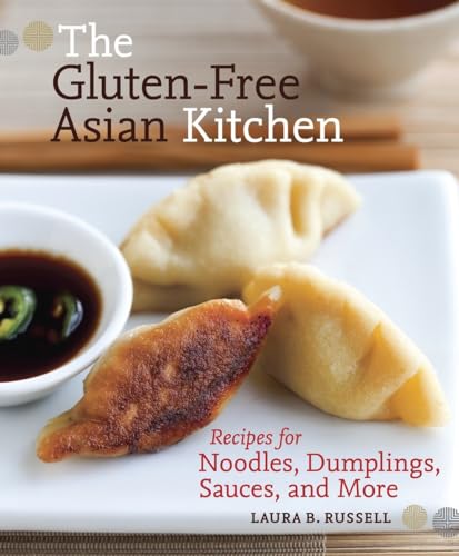 9781587611353: The Gluten-Free Asian Kitchen: Recipes for Noodles, Dumplings, Sauces, and More [A Cookbook]