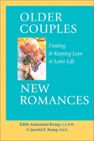 Stock image for Older Couples - New Romances : Finding and Keeping Love in Later Life for sale by Better World Books: West