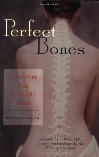 Beispielbild fr Perfect Bones: A Six-Point Plan for Healthy Bones zum Verkauf von BooksRun